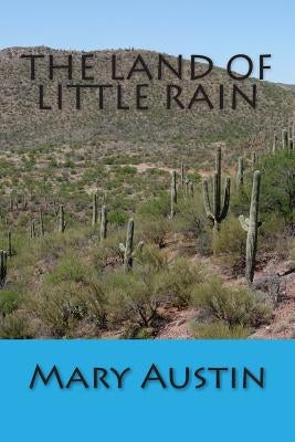 The Land of Little Rain by Austin, Mary