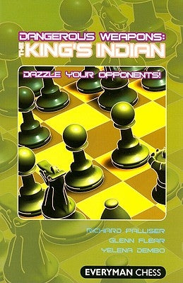 Dangerous Weapons: The King's Indian by Palliser, Richard