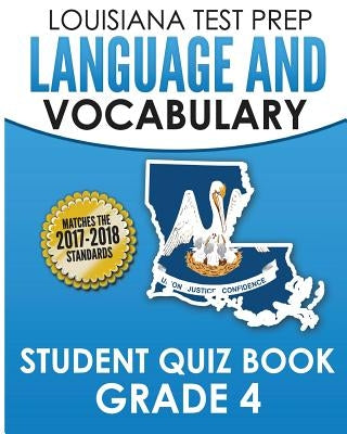 Louisiana Test Prep Language & Vocabulary Student Quiz Book Grade 4: Covers Revising, Editing, Vocabulary, Spelling, and Grammar by Test Master Press Louisiana