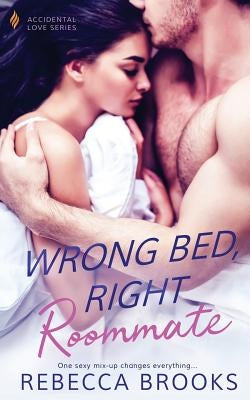 Wrong Bed, Right Roommate by Brooks, Rebecca