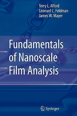 Fundamentals of Nanoscale Film Analysis by Alford, Terry L.