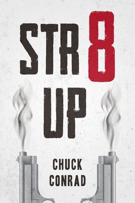Str8up by Conrad, Chuck