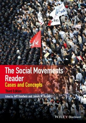 The Social Movements Reader: Cases and Concepts by Jasper, James M.