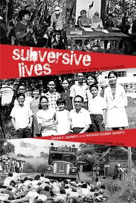 Subversive Lives: A Family Memoir of the Marcos Yearsvolume 130 by Quimpo, Nathan