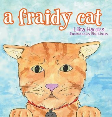 A Fraidy Cat by Hardes, Lilita