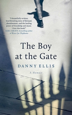 The Boy at the Gate by Ellis, Danny