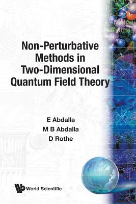 Non-Perturbative Methods in Two-Dimensional Quantum Field Theory by Abdalla, Elcio