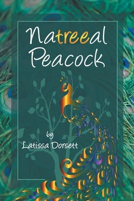 Natreeal Peacock by Dorsett, Latissa