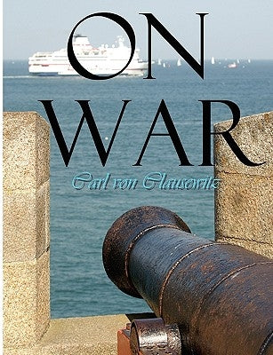 On War by Von Clausewitz, Carl