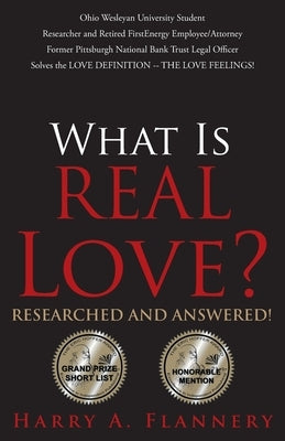 What is Real Love? Researched and Answered! by Flannery, Harry