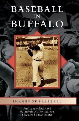 Baseball in Buffalo by Langendorfer, Paul