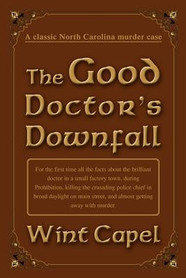 The Good Doctor's Downfall by Capel, Wint