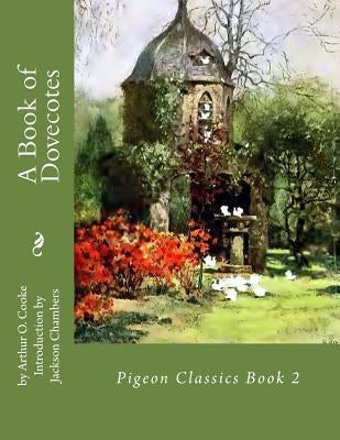 A Book of Dovecotes: Pigeon Classics Book 2 by Chambers, Jackson