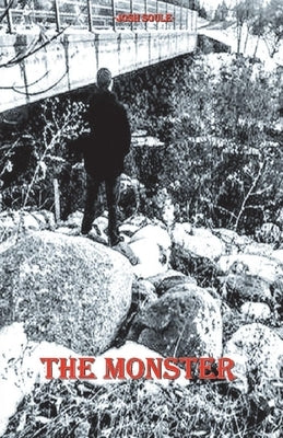 The Monster: Volume 1 by Soule, Josh