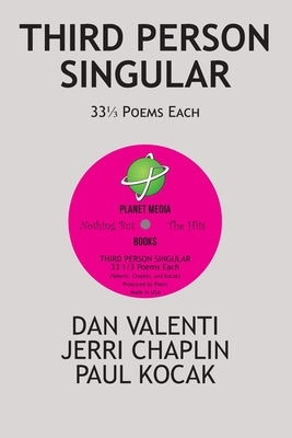 Third Person Singular: 33 1/3 Poems Each by Chaplin, Jerri