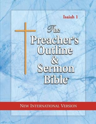 The Preacher's Outline & Sermon Bible: Isaiah 1-35: New International Version by Worldwide, Leadership Ministries
