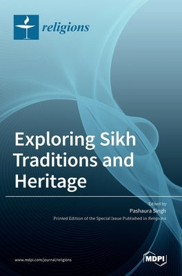 Exploring Sikh Traditions and Heritage by Singh, Pashaura