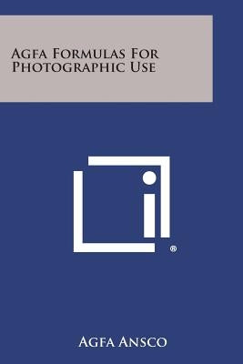 Agfa Formulas for Photographic Use by Agfa Ansco