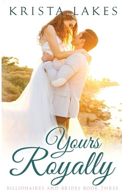 Yours Royally by Lakes, Krista