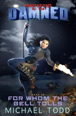 For Whom The Bell Tolls: A Supernatural Action Adventure Opera by Anderle, Michael