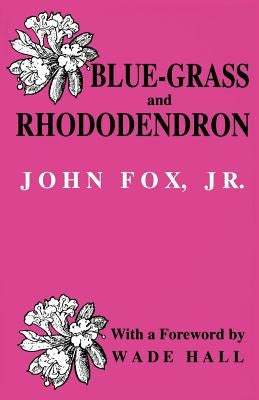 Bluegrass and Rhododendron-Pa by Fox, John