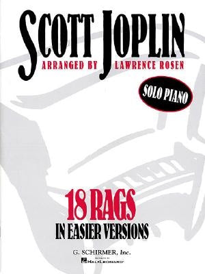 Scott Joplin: 18 Rags in Easier Versions by Joplin, Scott