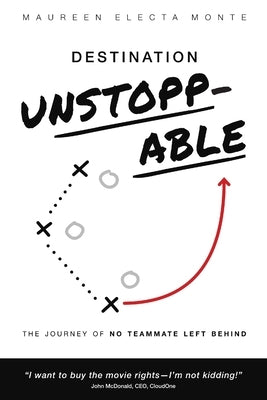 Destination Unstoppable by Monte, Maureen Electa