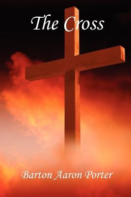 The Cross by Porter, Barton