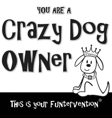 Crazy Dog Owner by Sotomayor, Gema a.