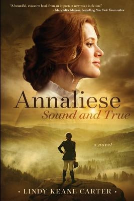Annaliese, Sound and True by Carter, Lindy Keane