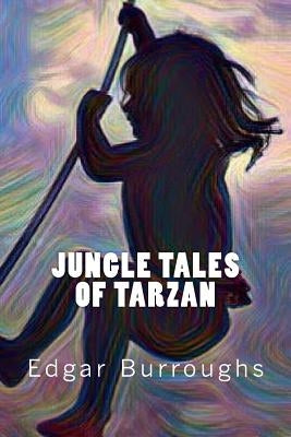 Jungle Tales of Tarzan by Burroughs, Edgar Rice