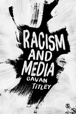 Racism and Media by Titley, Gavan