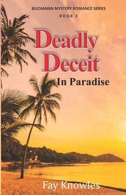 Deadly Deceit In Paradise by Knowles, Fay