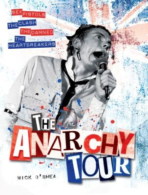 Anarchy Tour by O'Shea, Mick