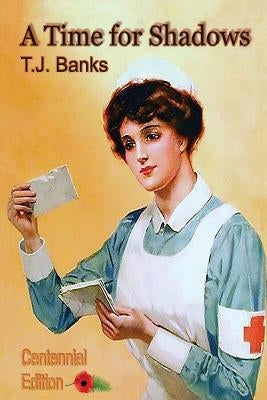 A Time for Shadows by Banks, T. J.
