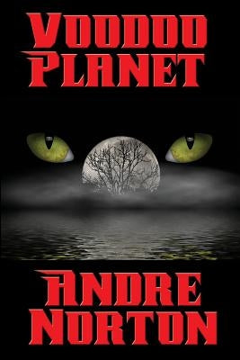 Voodoo Planet by Norton, Andre