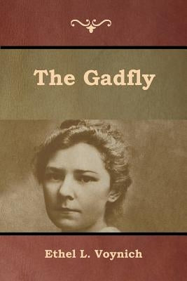 The Gadfly by Voynich, Ethel L.