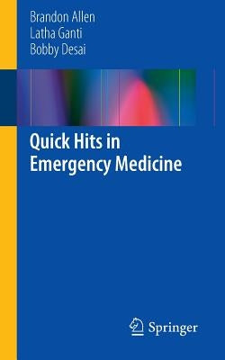 Quick Hits in Emergency Medicine by Allen, Brandon