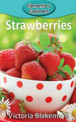 Strawberries by Blakemore, Victoria