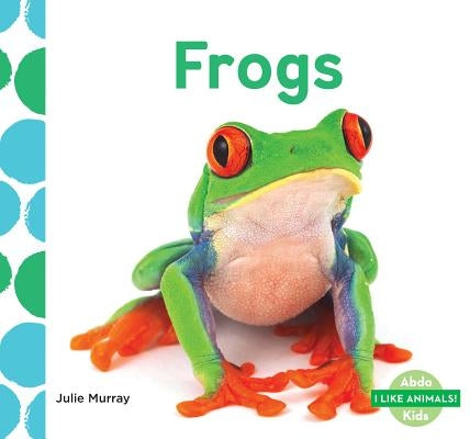 Frogs by Murray, Julie