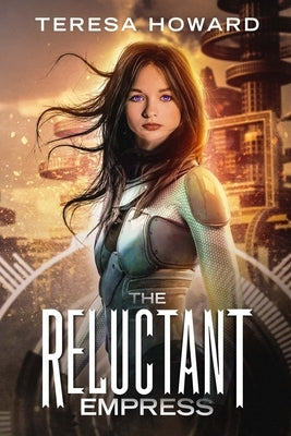 The Reluctant Empress by Howard, Teresa