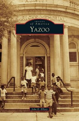 Yazoo by Ellzey, John E.