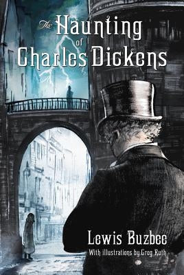 Haunting of Charles Dickens by Buzbee, Lewis
