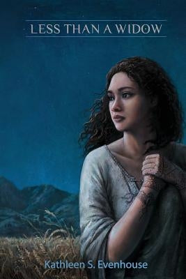 Less Than a Widow by Evenhouse, Kathleen S.