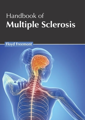 Handbook of Multiple Sclerosis by Freemont, Floyd