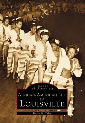 African-American Life in Louisville by Tyler, Bruce M.