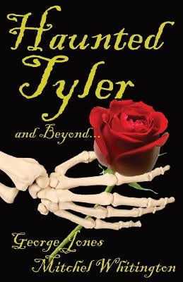 Spirits of Tyler and Beyond... by Jones, George
