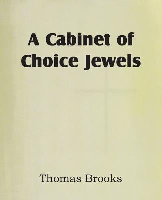 A Cabinet of Choice Jewels by Brooks, Thomas