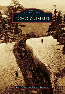 Echo Summit by DeWitt, Paul