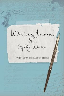 Writing Journals for the Speedy Writer by Scott, Colin